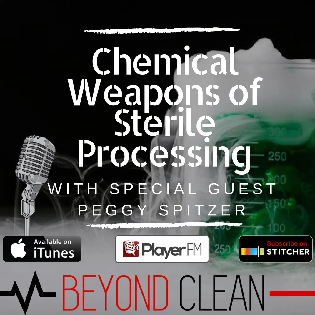 Peggy Spitzer: Chemical Weapons of Sterile Processing (Part 1)