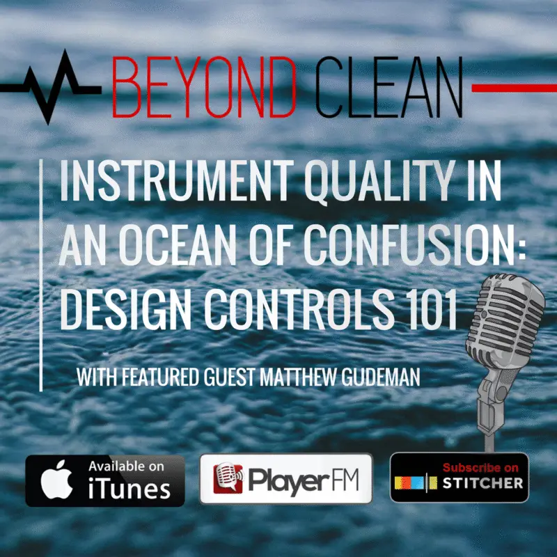 Matthew Gudeman: Instrument Quality in an Ocean of Confusion - Design Controls 101