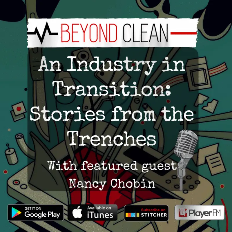 Nancy Chobin: An Industry In Transition - Stories from the Trenches (Part 1)