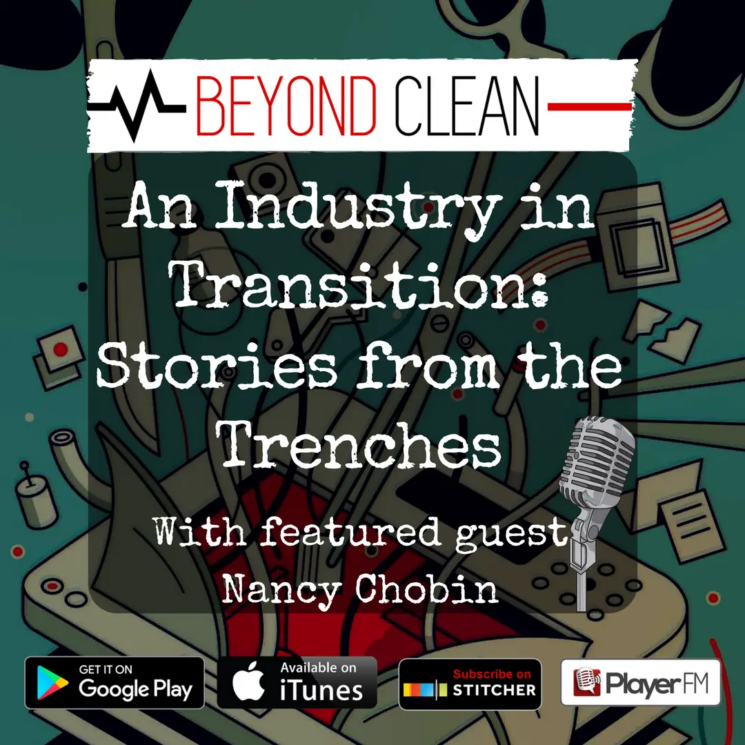 Nancy Chobin: An Industry In Transition - Stories from the Trenches (Part 1)