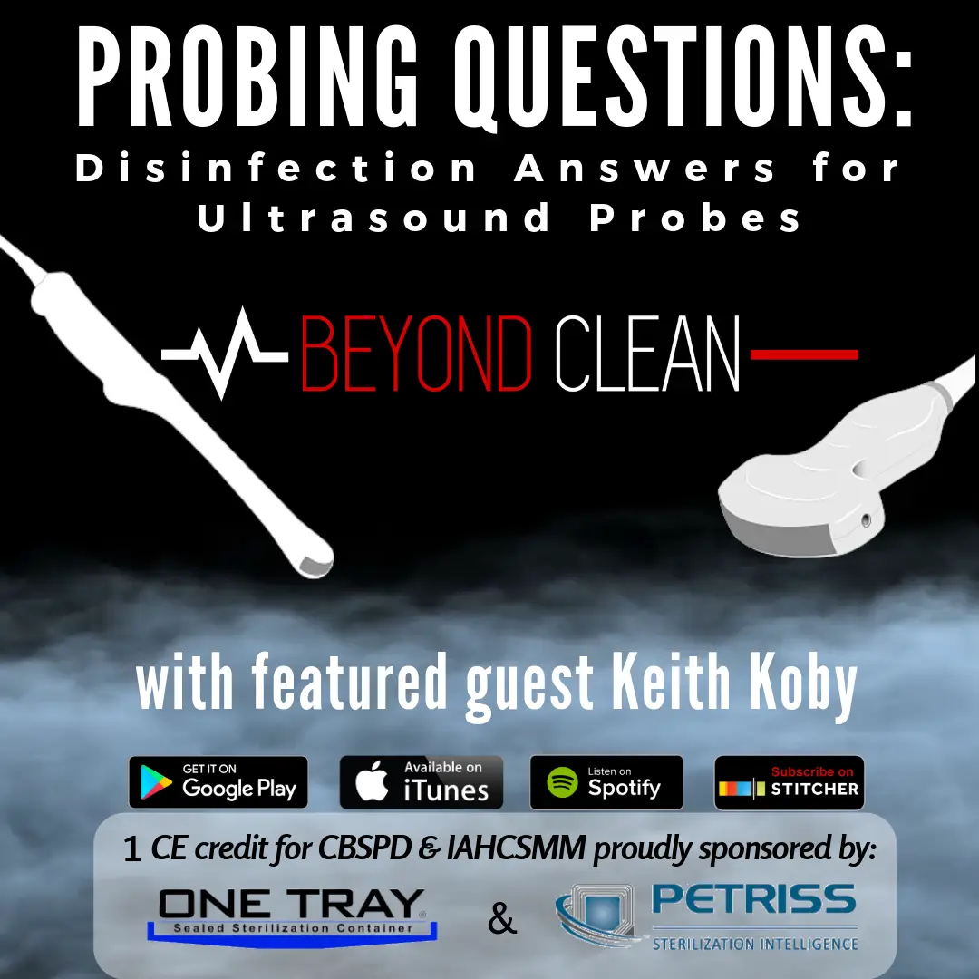 Keith Koby: Probing Questions - Disinfection Answers for Ultrasound Probes