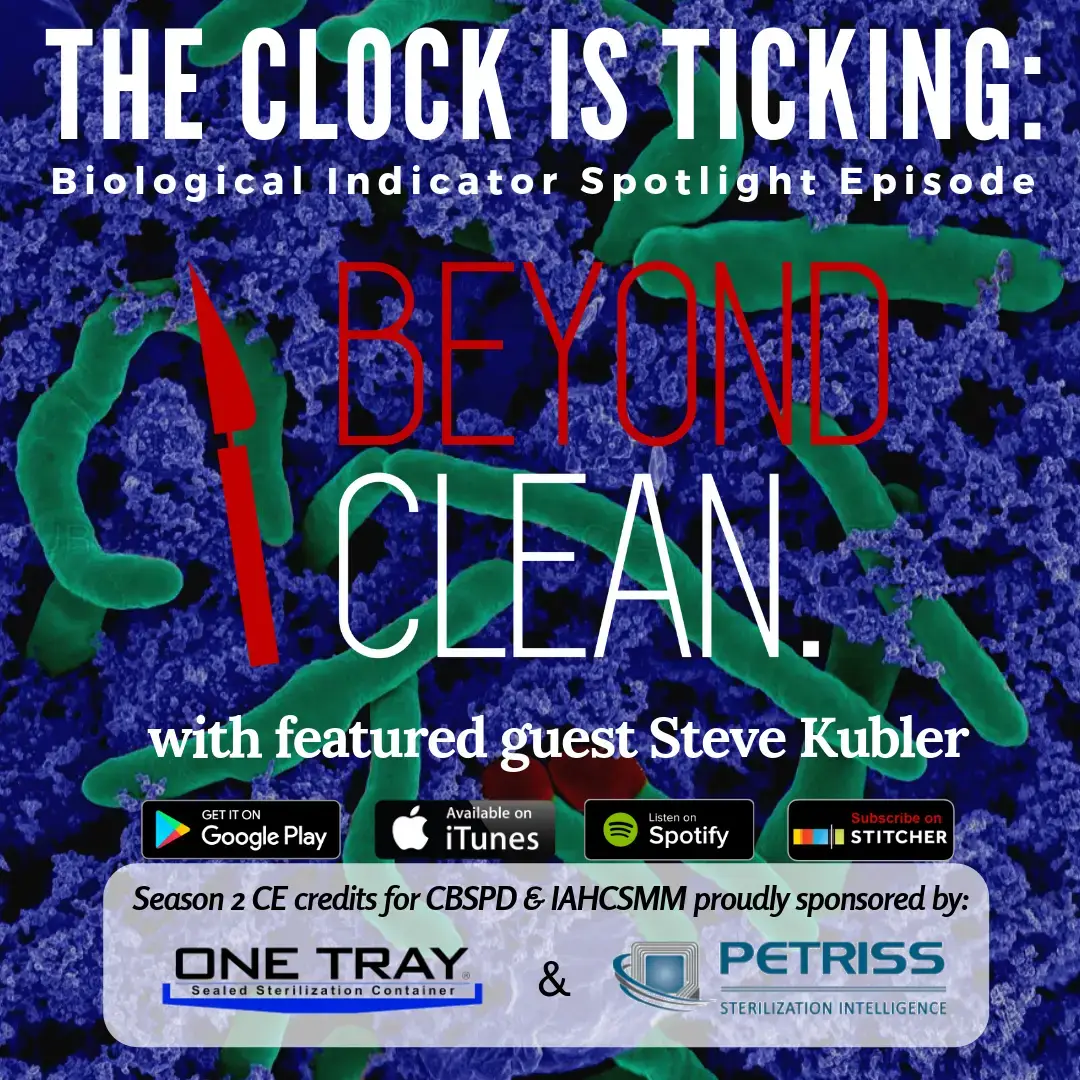 Steve Kubler: The Clock is Ticking - Biological Indicator Spotlight