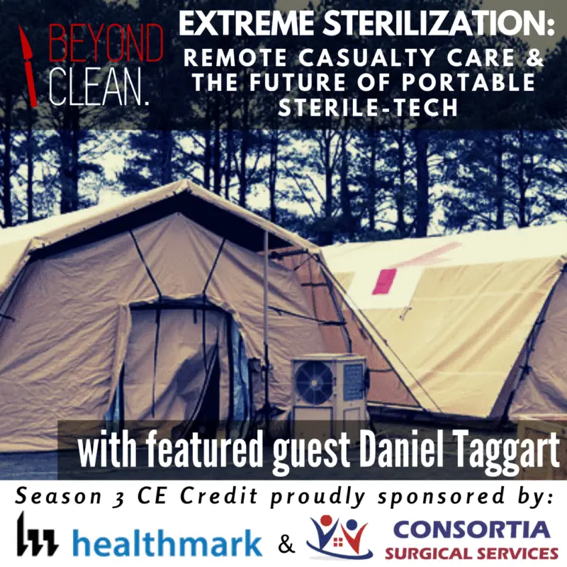 Daniel Taggart: Extreme Sterilization - Remote Casualty Care & the Future of Portable Sterile-Tech