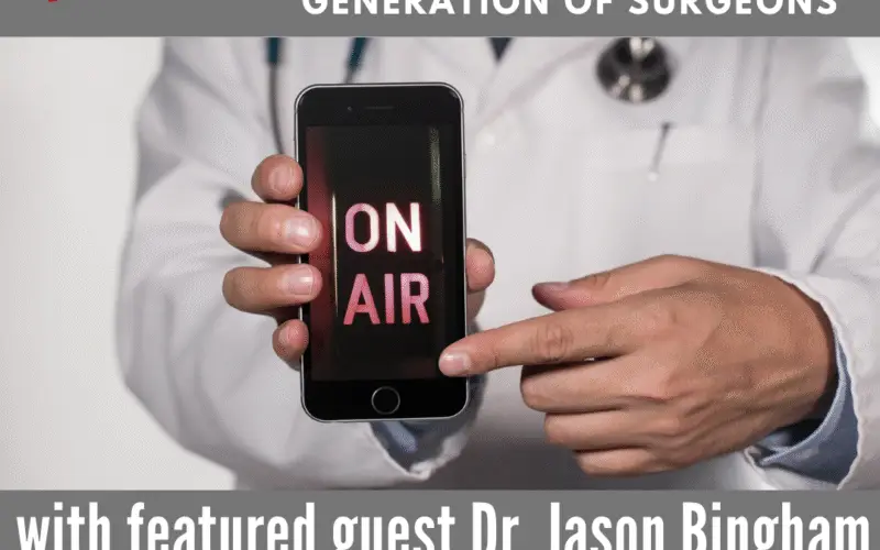 Dr. Jason Bingham: Behind The Knife - Social Media & The Next Generation of Surgeons
