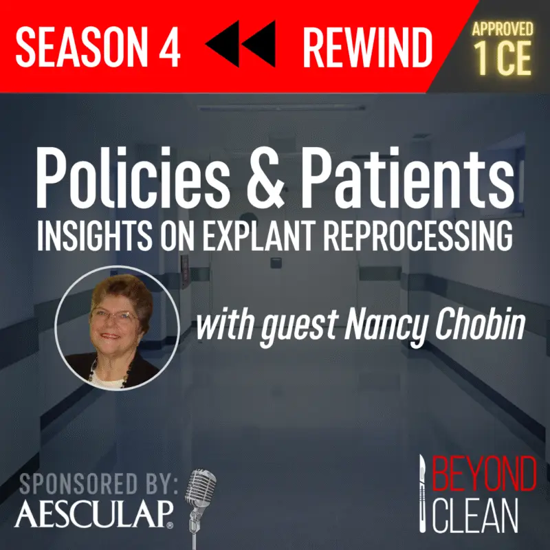 Nancy Chobin: Policies & Patients, Insights on Explant Reprocessing