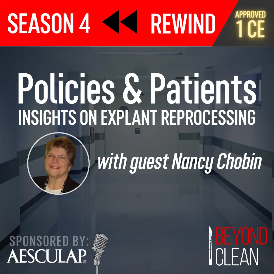 Nancy Chobin: Policies & Patients, Insights on Explant Reprocessing