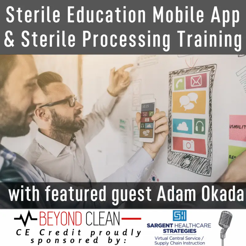 Adam Okada: Sterile Education App & Sterile Processing Training