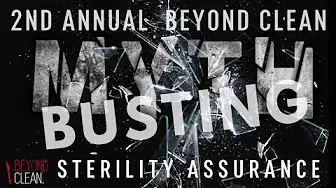 Myth Busting 2019: Sterility Assurance Debate