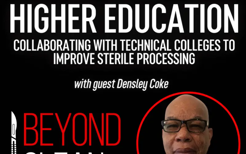 Densley Coke: Higher Education - Collaborating with Technical Colleges to Improve Sterile Processing