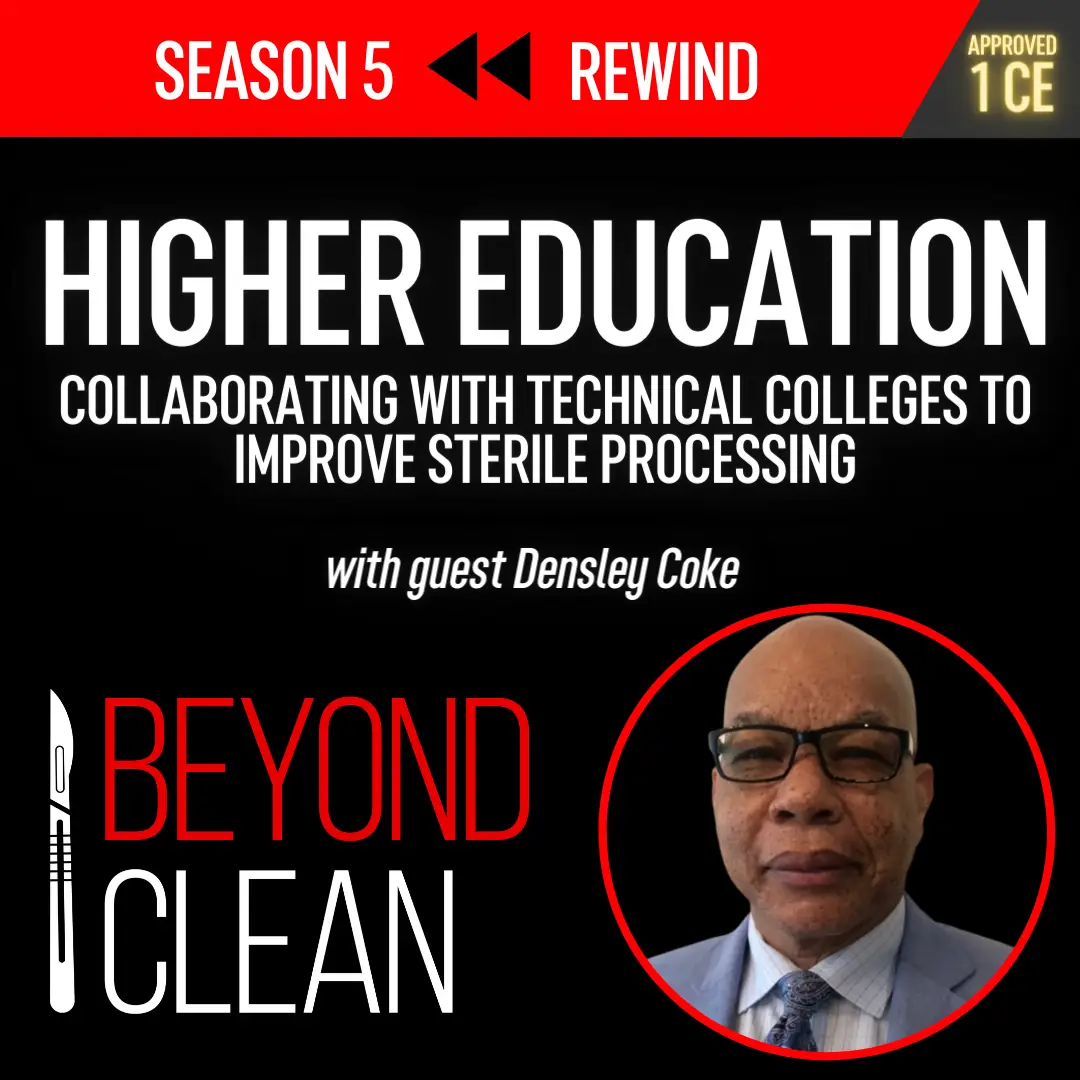 Densley Coke: Higher Education - Collaborating with Technical Colleges to Improve Sterile Processing