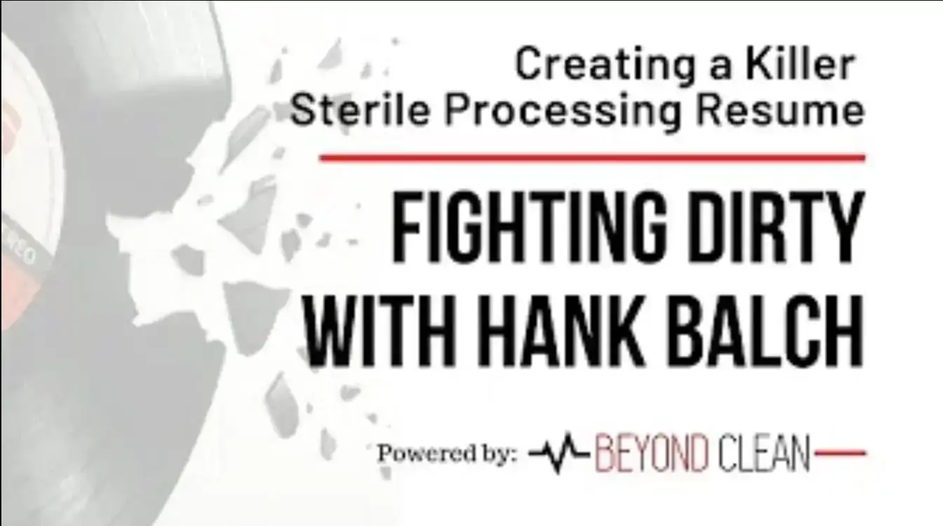 Fighting Dirty: Creating a Killer Sterile Processing Resume