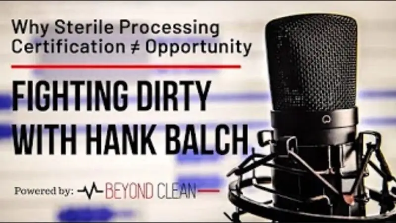 Fighting Dirty: Sterile Processing Certification Does Not Equal Opportunity