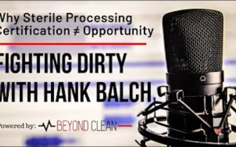 Fighting Dirty: Sterile Processing Certification Does Not Equal Opportunity