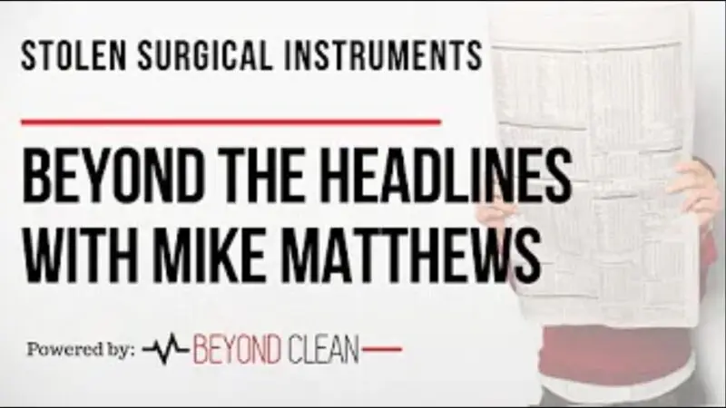 Beyond The Headlines: Stolen Surgical Instruments