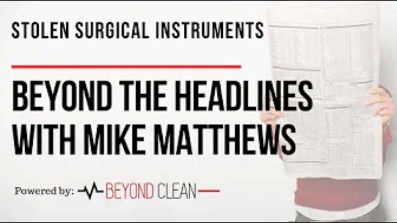 Beyond The Headlines: Stolen Surgical Instruments