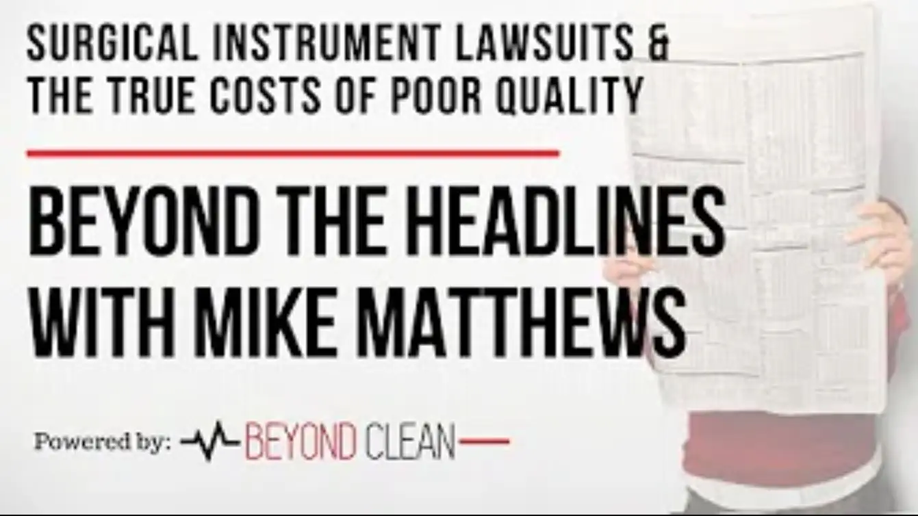 Beyond The Headlines: Surgical Instrument Lawsuits & The True Costs Of Poor Quality