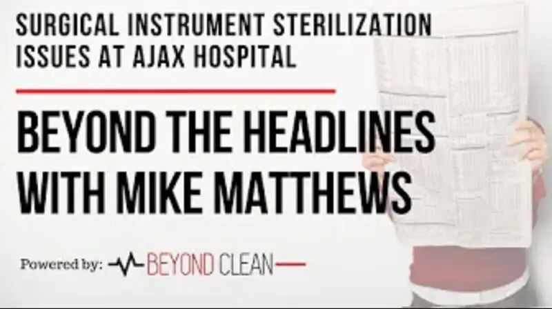 Beyond The Headlines: Surgical Instrument Sterilization Issues at Ajax Hospital