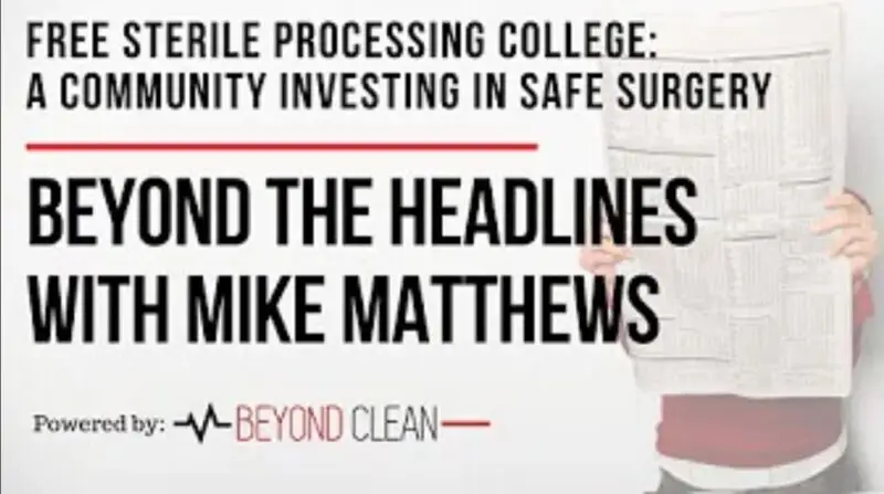 Beyond The Headlines: Free Sterile Processing College - A Community Investment