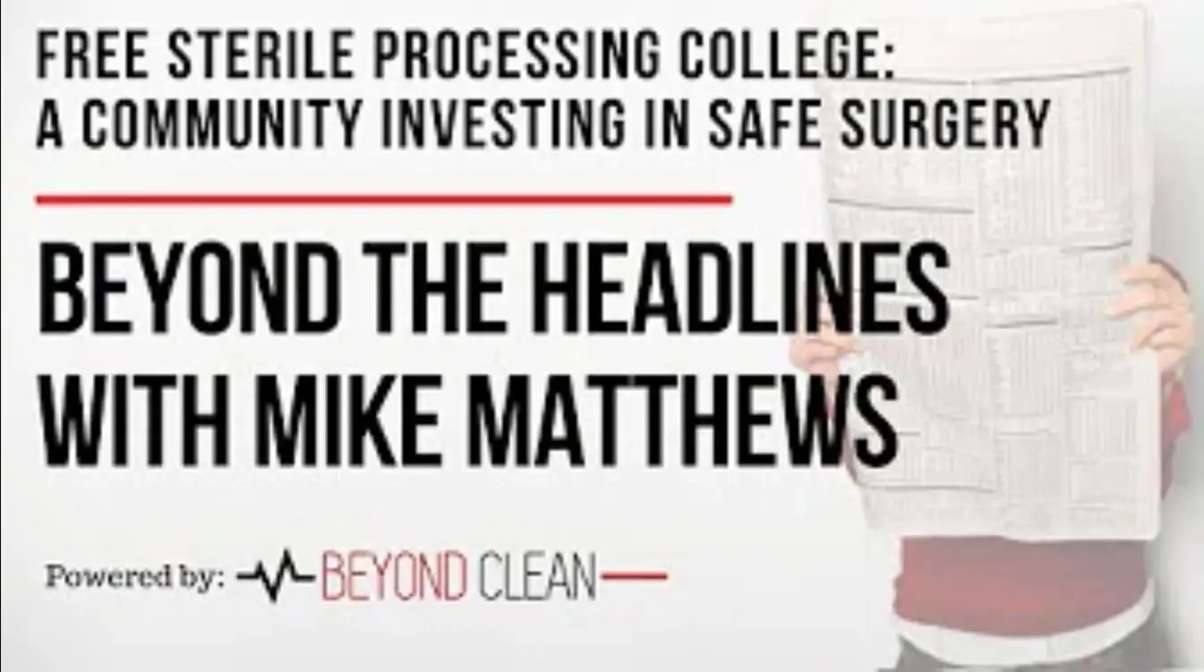 Beyond The Headlines: Free Sterile Processing College - A Community Investment