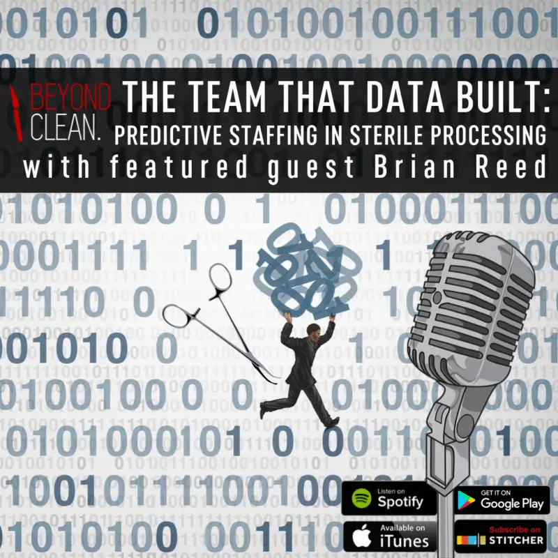 The Team that Data Built: Predictive Staffing in Sterile Processing & Brian Reed