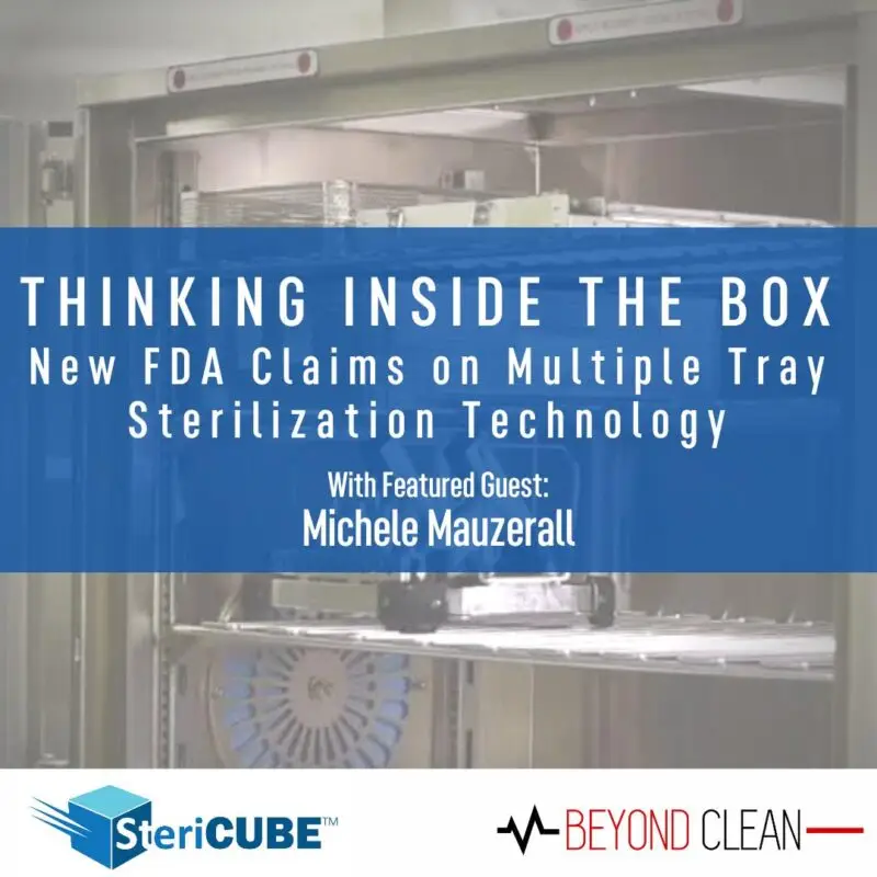 Thinking Inside the Box: New FDA Claims on Multiple Tray Sterilization Technology
