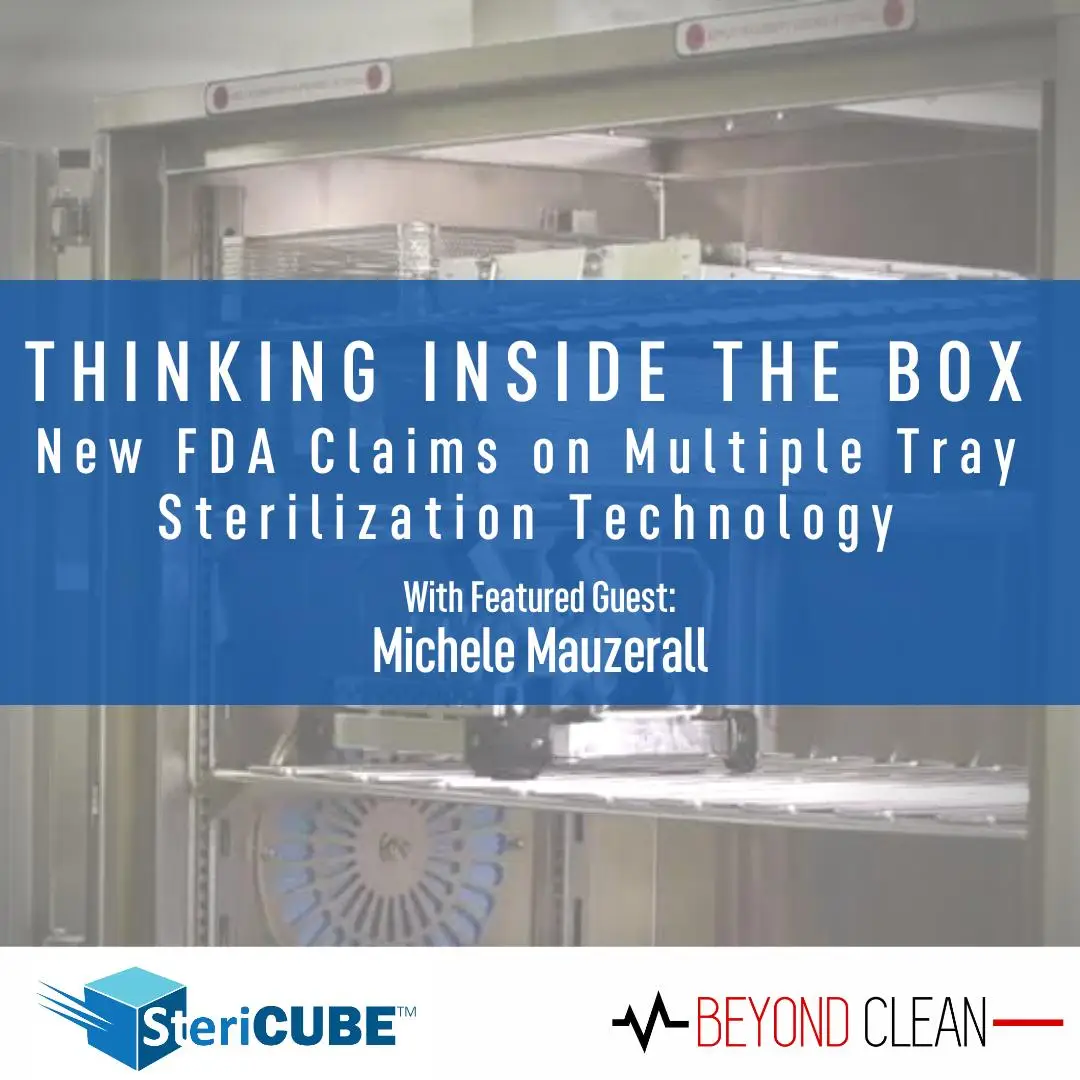 Thinking Inside the Box: New FDA Claims on Multiple Tray Sterilization Technology
