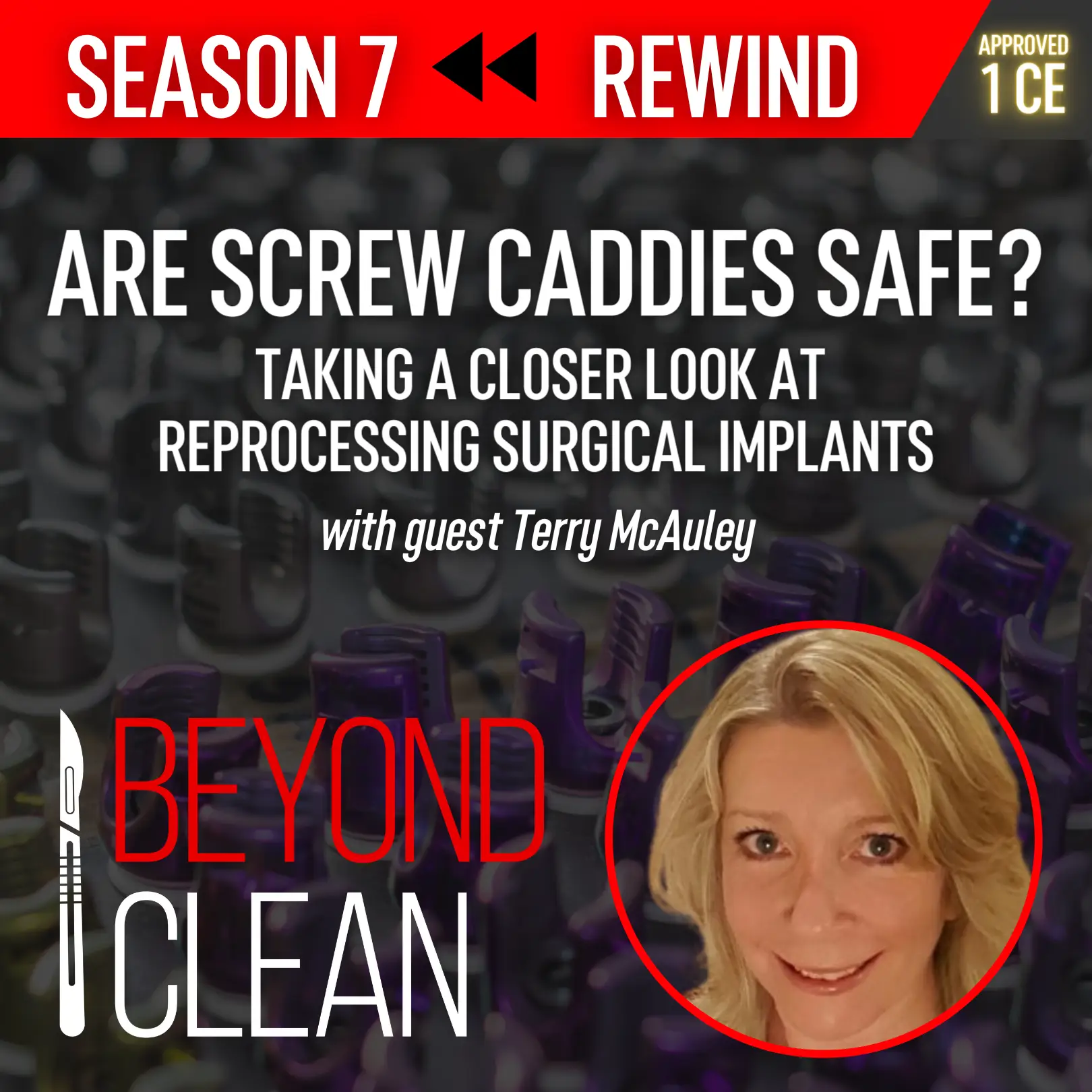 Are Screw Caddies Safe? Taking a Closer Look at Reprocessing Surgical Implants