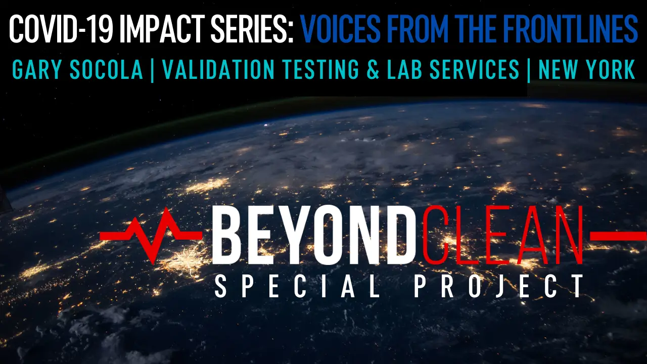 COVID-19 Impact Series: Gary Socola | Validation Testing & Lab Services | New York