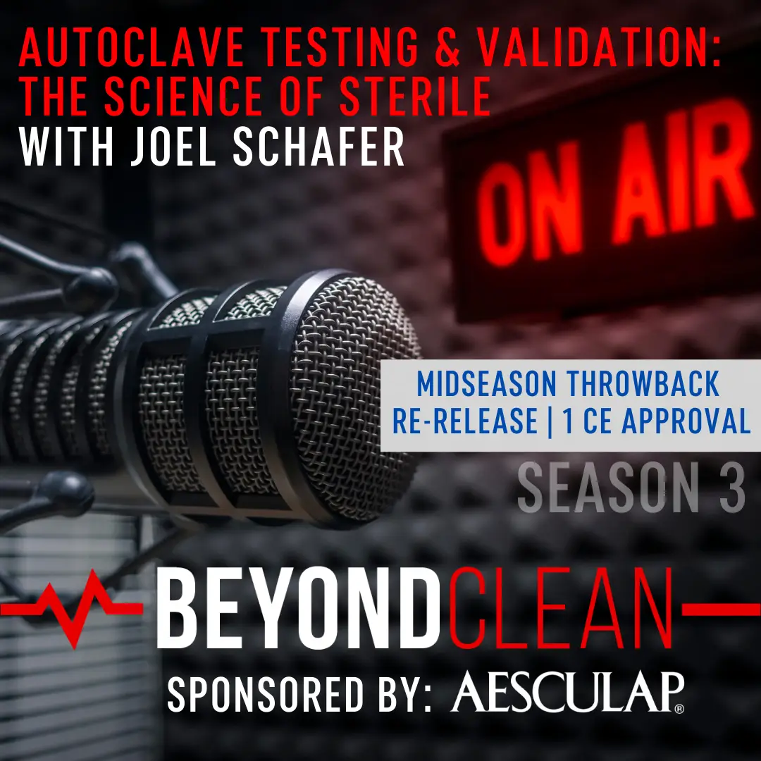 Joel Schafer: Autoclave Testing & Validation - The Science of Sterile