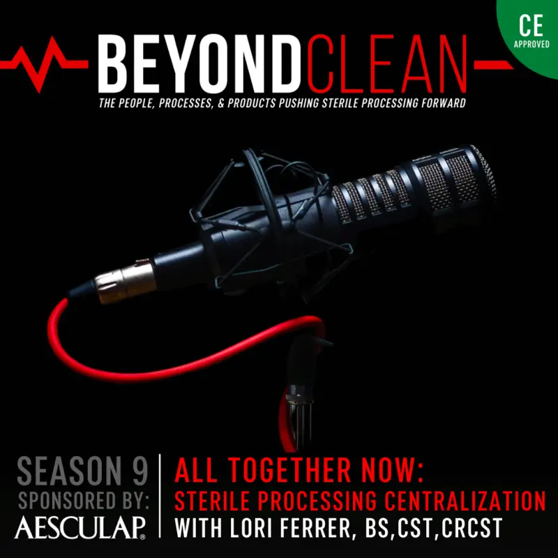 All Together Now: Sterile Processing Centralization