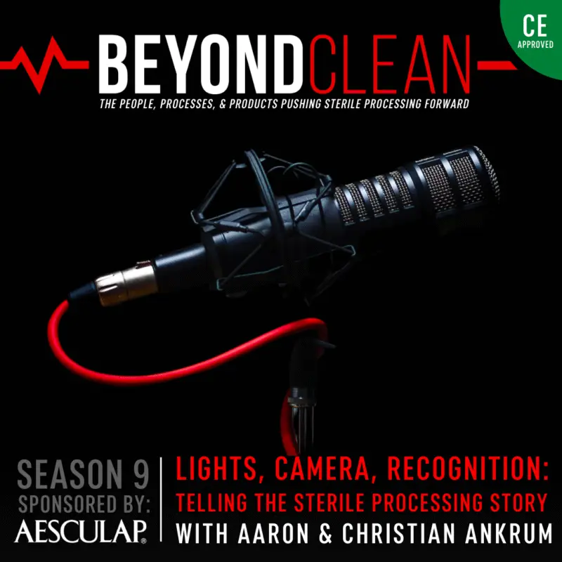 Lights, Camera, Recognition: Telling the Sterile Processing Story