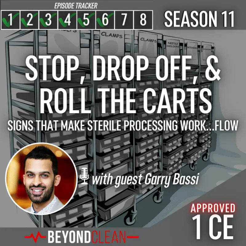 Stop, Drop Off, & Roll the Carts: Signs That Make the Sterile Processing Work...Flow