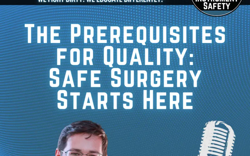 The Prerequisites for Quality: Safe Surgery Starts Here
