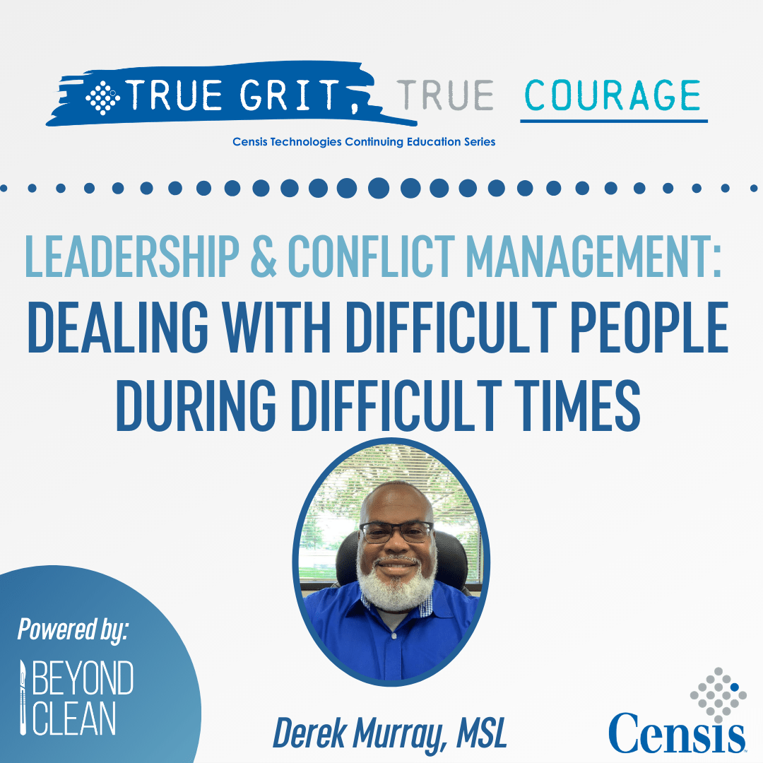 Leadership & Conflict Management: Dealing with Difficult People During difficult times