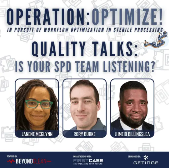 Operation: Optimize! Quality Talks: Is Your SPD Team Listening?