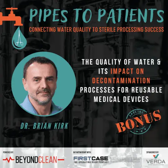 The Quality of Water & Its Impact on Decontamination Processes for Reusable Medical Devices