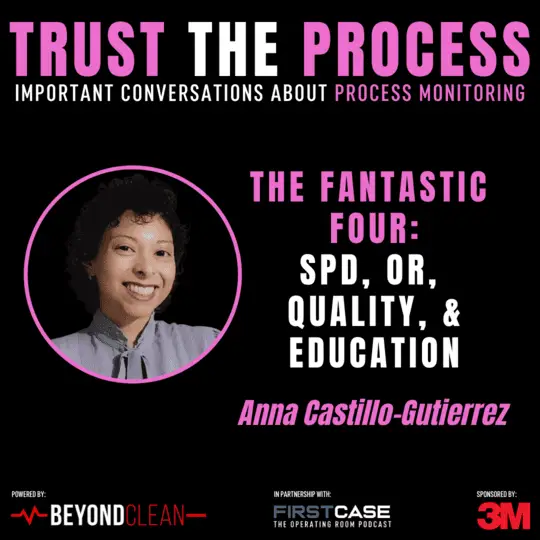 Sterile Processing, OR, Quality & Education: A Winning Team