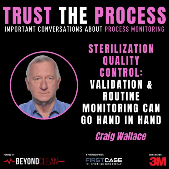 Trust the Process: Mastering Sterilization Validation & Monitoring