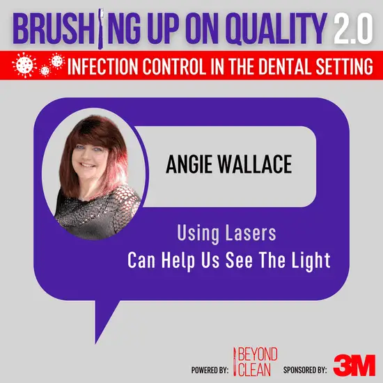 Brushing Up on Quality 2.0: Using Lasers Can Help Us See the Light