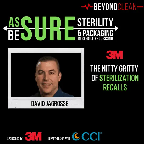 Assure/Be Sure: The Nitty Gritty of Sterilization Recalls