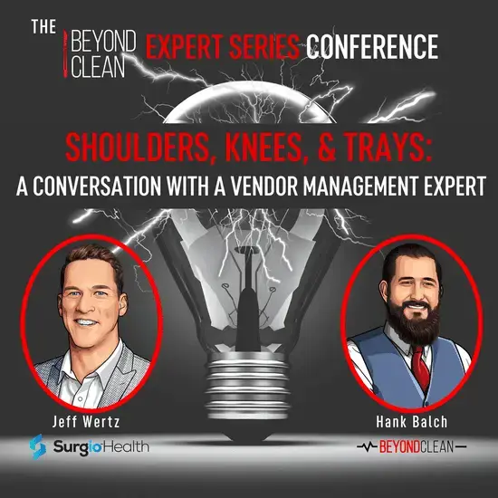 Expert Series: Shoulders, Knees, & Trays: A Conversation with a Vendor Management Expert