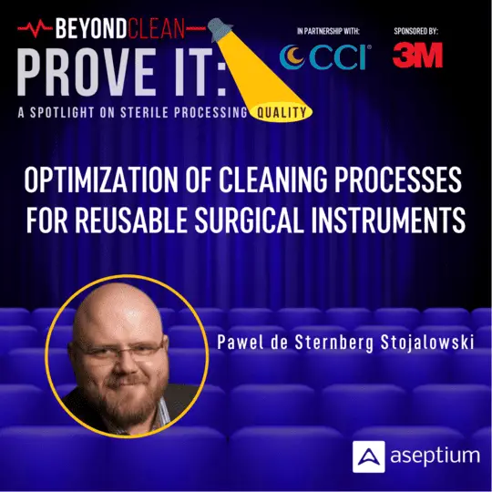 Prove It: Optimization of Cleaning Processes for Reusable Surgical Instruments