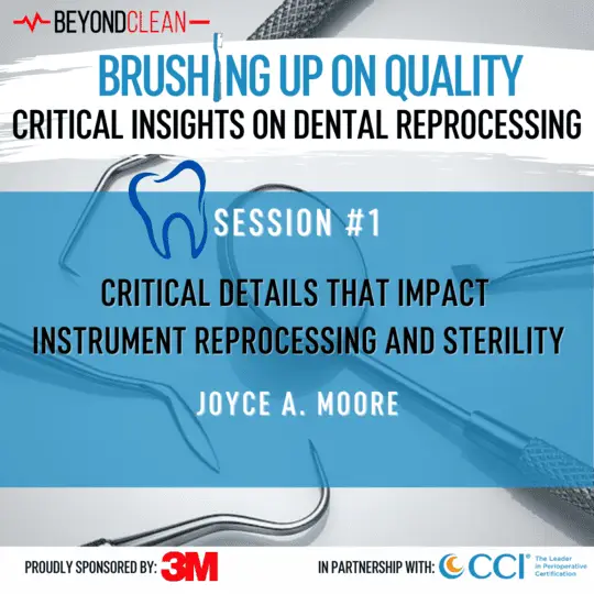 Brushing Up On Quality: Critical Details That Impact Instrument Reprocessing and Sterility