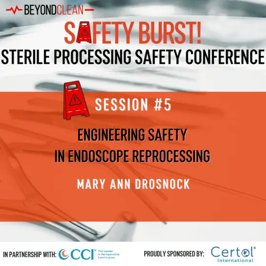 Safety Burst! Engineering Safety in Endoscope Reprocessing