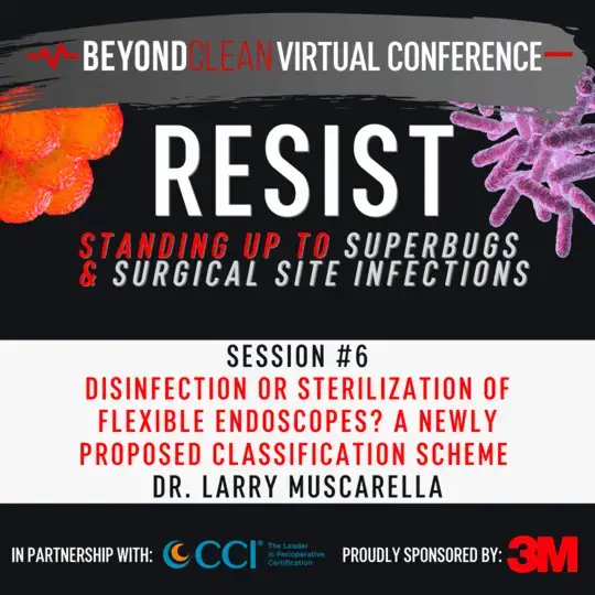 The Resist Conference: Disinfection or Sterilization of Flexible Endoscopes? A Newly Proposed Classification Scheme