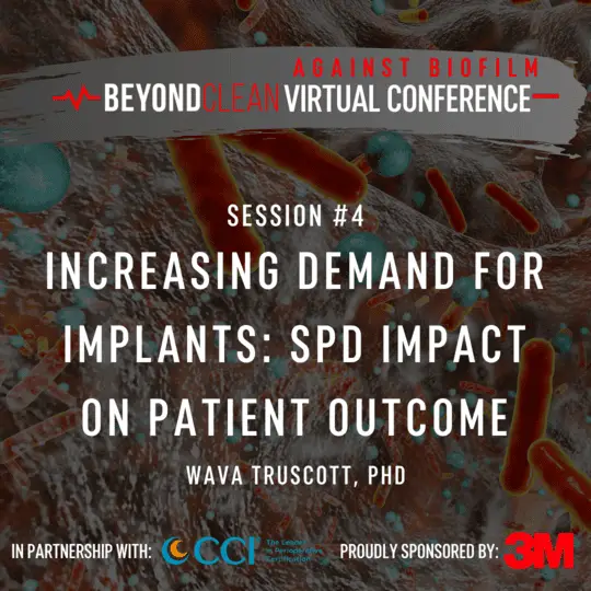 Against Biofilm: Increasing Demand for Implants--SPD Impact on Patient Outcome
