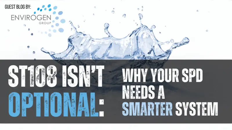 ST108 Isn’t Optional: Why your SPD Needs a Smarter System