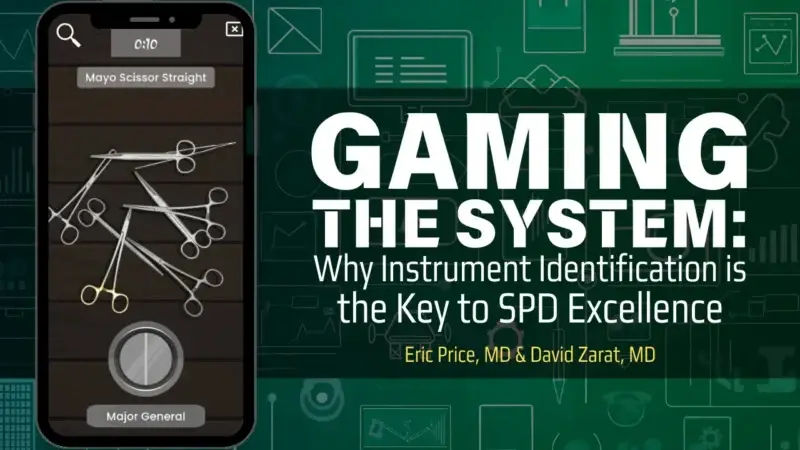 Gaming the System: Why Instrument Identification is the Key to SPD Excellence