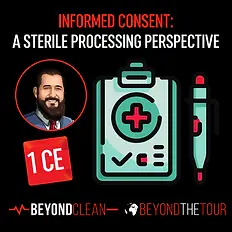 Informed Consent: A Sterile Processing Perspective