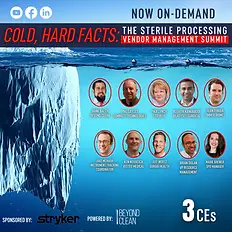 Cold Hard Facts: The Sterile Processing Vendor Management Summit